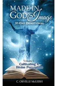 Made in God's Image 31-Day Devotional - Volume 1