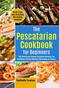 Pescatarian Cookbook for Beginners