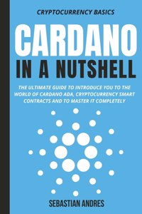 Cardano in a Nutshell