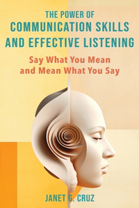 Power of Communication Skills and Effective Listening