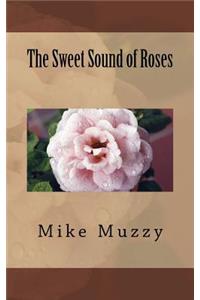 Sweet Sound of Roses