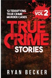 True Crime Stories Volume 2