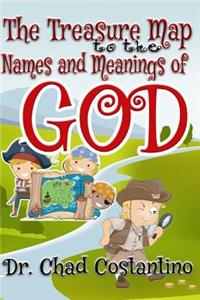 The Treasure Map to the Names and Meanings of God