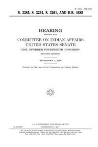 S. 2285, S. 3234, S. 3261, and H.R. 4685