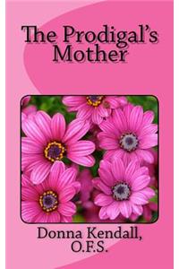 The Prodigal's Mother