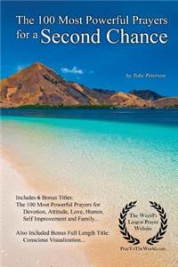 Prayer the 100 Most Powerful Prayers for a Second Chance - With 6 Bonus Books to Pray for Devotion, Attitude, Love, Humor, Self Improvement & Family