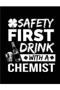 Safety First Drink With A Chemist