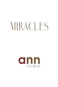 Miracles - Ann Elizabeth