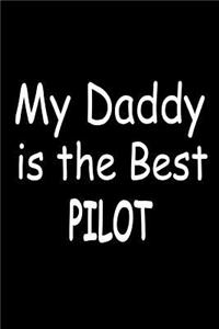 My Daddy Is The Best Pilot