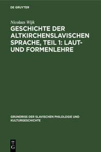Geschichte der altkirchenslavischen Sprache, Teil 1