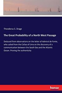 Great Probability of a North West Passage