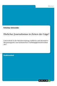 Ehrlicher Journalismus in Zeiten der Lüge?