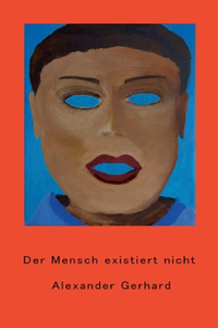 Der Mensch existiert nicht
