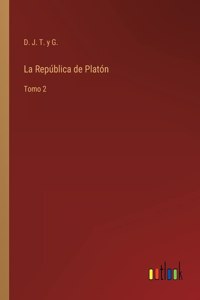 República de Platón: Tomo 2