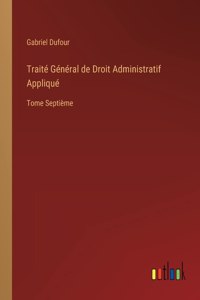Traité Général de Droit Administratif Appliqué