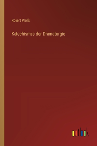 Katechismus der Dramaturgie