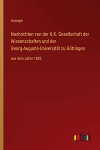 Nachrichten von der K.K. Gesellschaft der Wissenschaften und der Georg-Augusts-Universität zu Göttingen