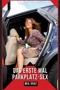 erste Mal Parkplatz-Sex