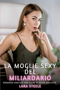 La Moglie Sexy del Miliardario