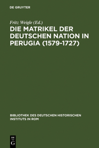 Matrikel der Deutschen Nation in Perugia (1579-1727)