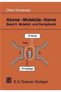 Atome — Moleküle — Kerne