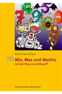 Mia, Max Und Mathix