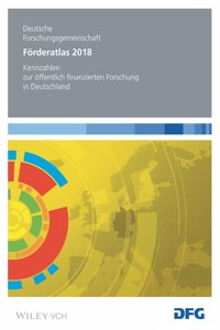 Foerderatlas 2018 - Kennzahlen zur oeffentlich finanzierten Forschung in Deutschland