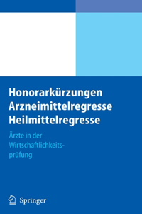 Honorarkürzungen, Arzneimittelregresse, Heilmittelregresse