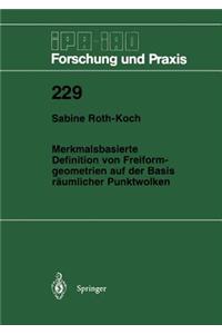 Merkmalsbasierte Definition von Freiformgeometrien auf der Basis räumlicher Punktwolken