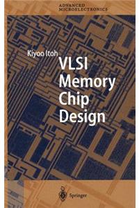 VLSI Memory Chip Design