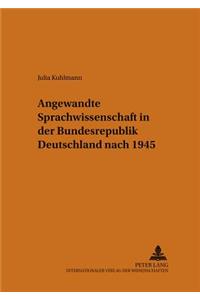 Angewandte Sprachwissenschaft in Der Bundesrepublik Deutschland Nach 1945