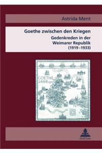 Goethe Zwischen Den Kriegen