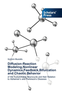 Diffusion-Reaction Modeling, Nonlinear Dynamics, Feedback, Bifurcation and Chaotic Behavior