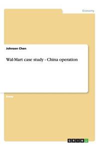 Wal-Mart case study - China operation