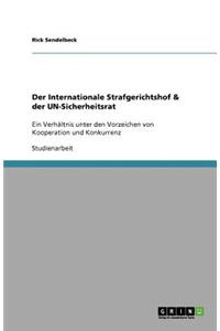 Der Internationale Strafgerichtshof & der UN-Sicherheitsrat