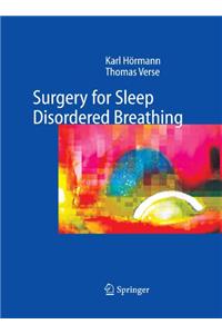 Surgery for Sleep-Disordered Breathing