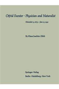 Otfrid Foerster - Physician and Naturalist