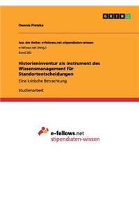 Historieninventur als Instrument des Wissensmanagement für Standortentscheidungen