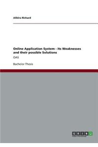Online Application System - Its Weaknesses and their possible Solutions