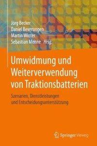 Umwidmung Und Weiterverwendung Von Traktionsbatterien