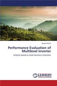 Performance Evaluation of Multilevel Inverter