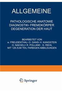 Allgemeine Pathologische Anatomie Diagnostik - Fremdkörper Degeneration Der Haut