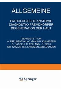Allgemeine Pathologische Anatomie Diagnostik - Fremdkörper Degeneration Der Haut