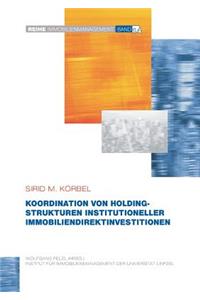 Koordination von Holdingstrukturen institutioneller Immobiliendirektinvestitionen