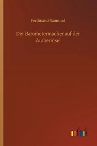 Barometermacher auf der Zauberinsel