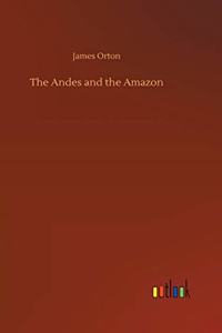 The Andes and the Amazon