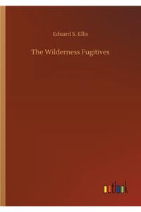 Wilderness Fugitives