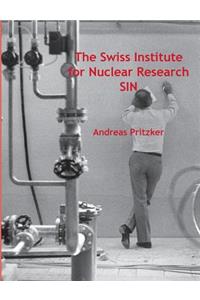 Swiss Institute for Nuclear Research SIN