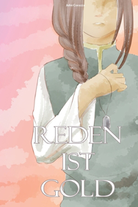 Reden ist Gold