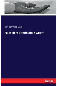 Nach dem griechischen Orient